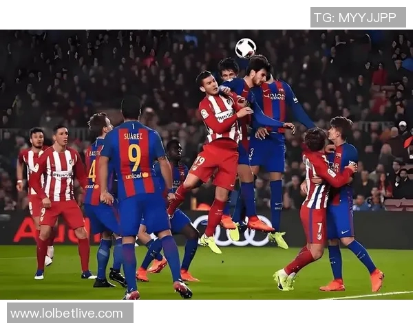 德甲精彩对决马竞与巴萨1比1平局十大进球瞬间回顾引发全场热烈反响